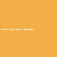 Praktische Wolle-Rutsche