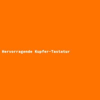 Hervorragende Kupfer-Tastatur