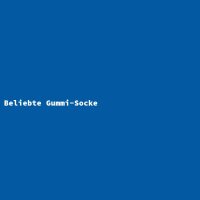 Beliebte Gummi-Socke