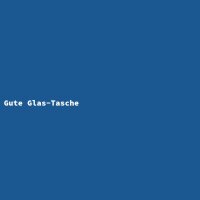 Gute Glas-Tasche