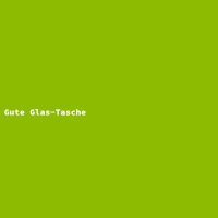 Gute Glas-Tasche
