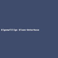 Eigenwillige Eisen-Unterhose