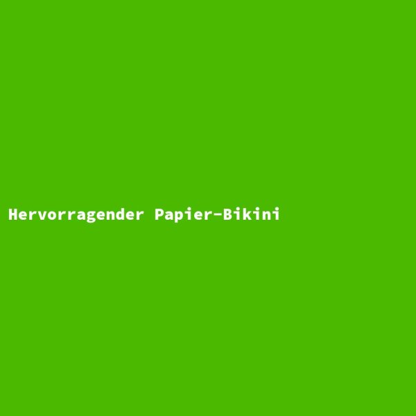 Hervorragender Papier-Bikini
