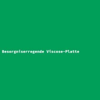 Besorgniserregende Viscose-Platte